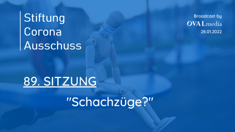 Video-Link: odysee.com: (Stiftung Corona Ausschuss)™ #89, „Schachzüge?“