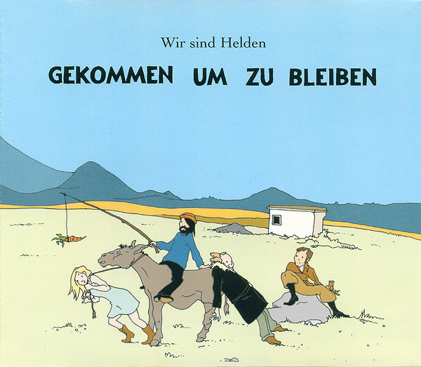Wir sind Helden – Gekommen, um zu bleiben. (EP/Singel; Cover)