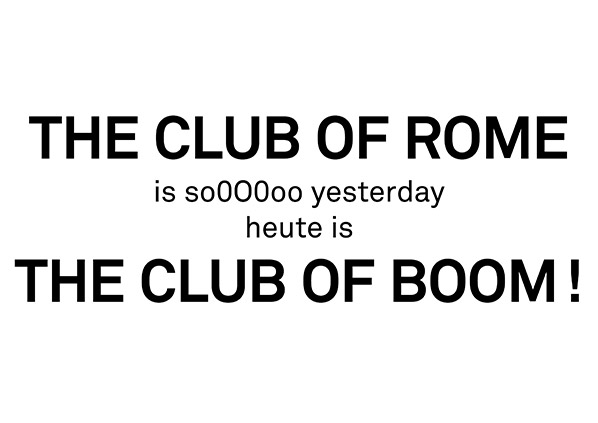 the club of rome is the club of boom !