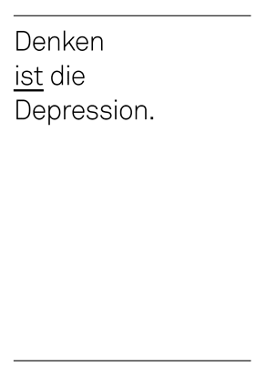 Denken *ist* die Depression