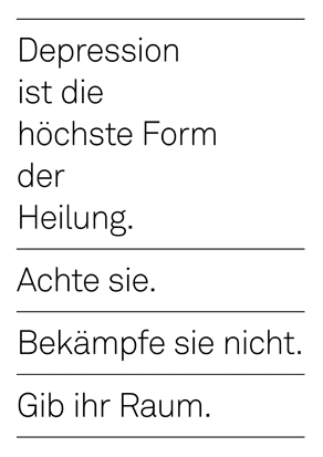 Depression ist die höchste Form der Heilung