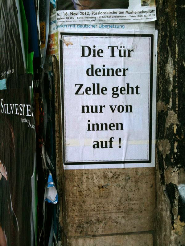 Die Tür deiner Zelle geht nur von innen auf